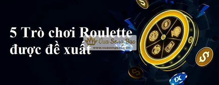 Trò chơi Roulette được đề xuất